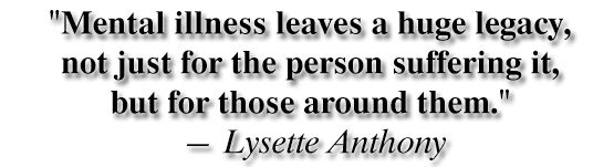 Mental illness leaves a huge legacy